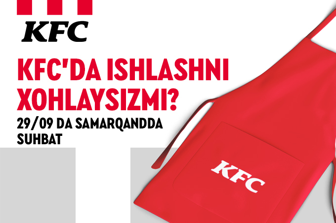 KFC Самарқанд филиалига ишга таклиф қилади