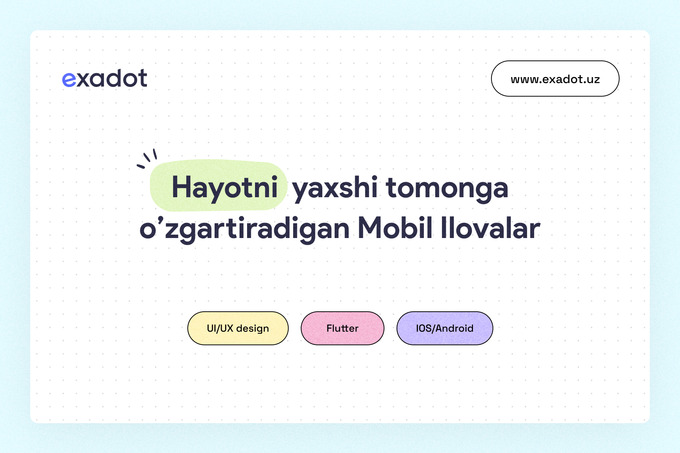 Exadot бизнес ривожи учун мобил иловалар яратади