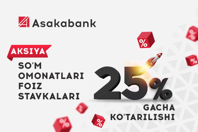 Asakabank milliy valyutadagi omonat foiz stavkalari ko‘tarildi