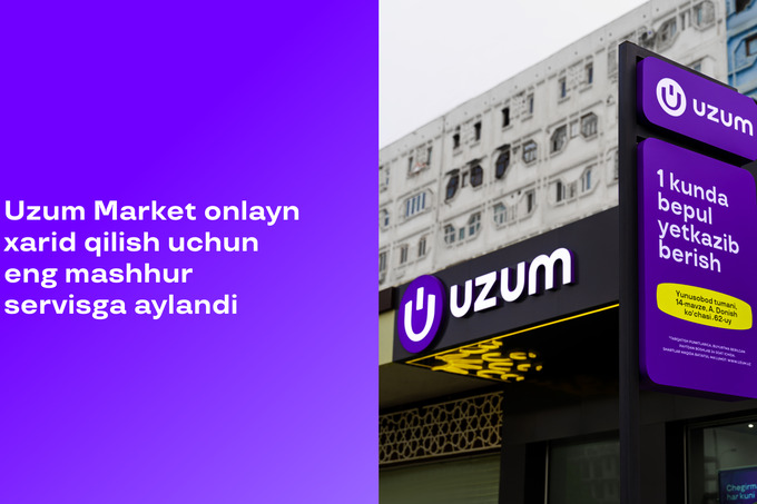 Uzum Market O‘zbekistonda onlayn xaridlar bo‘yicha yetakchi servisga aylandi