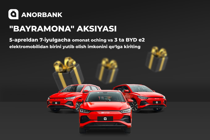 ANORBANK uchta BYD E2 elektromobili qo‘yilgan sovrinli o‘yinni o‘tkazmoqda