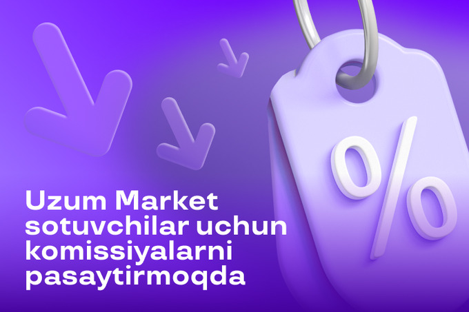 Uzum Market sotuvchilar uchun komissiyalarni pasaytirmoqda