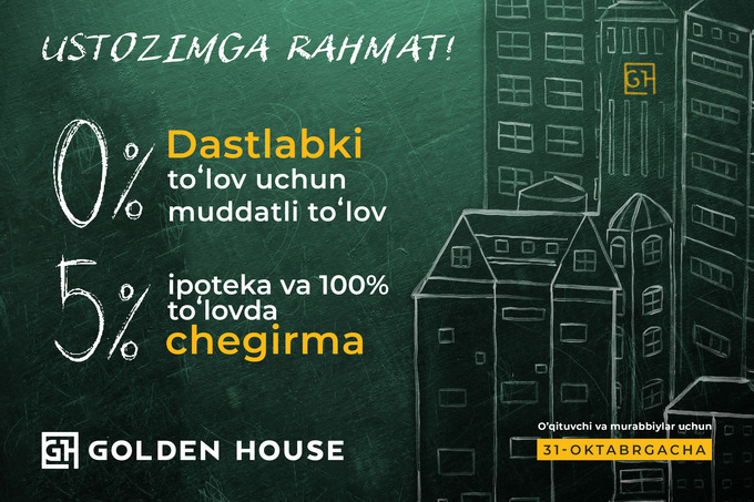 Golden House o‘qituvchilar uchun aksiyasini 31-oktabrgacha uzaytirmoqda